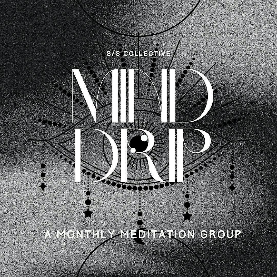 MindDrip,  A Conscious Meditation Class