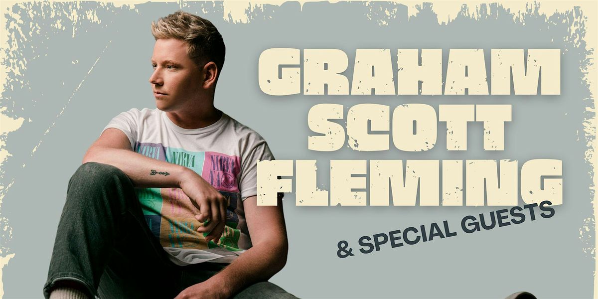 Graham Scott Fleming & Special Guests