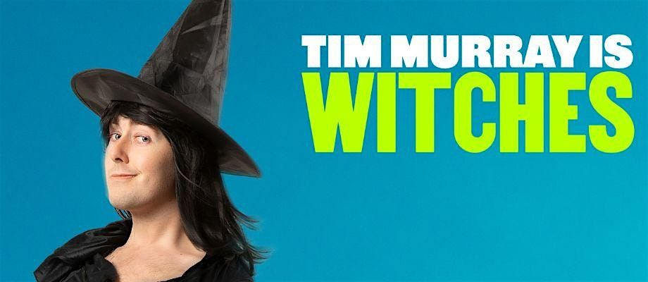 Tim Murray is WITCHES: San Diego Show