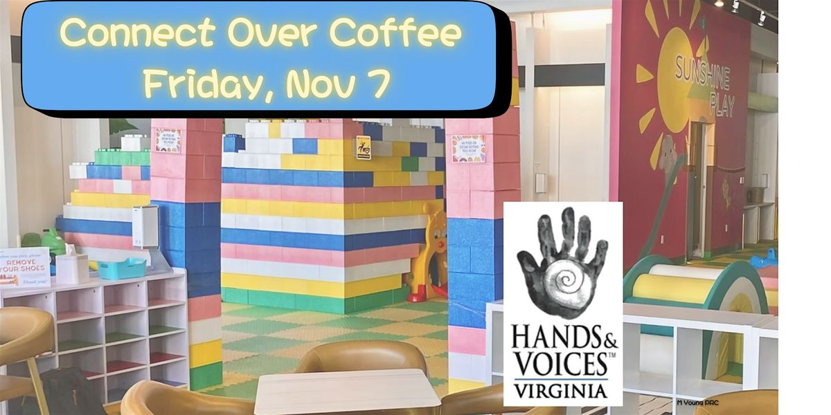 Connect Over Coffee with Virginia Hands & Voices - Richmond