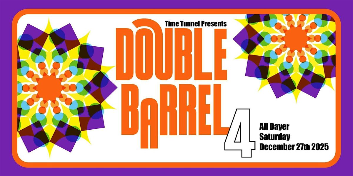 Time Tunnel Presents - Double Barrel 4