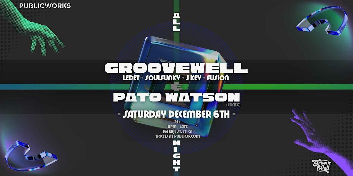 Groovewell ft. Pato Watson