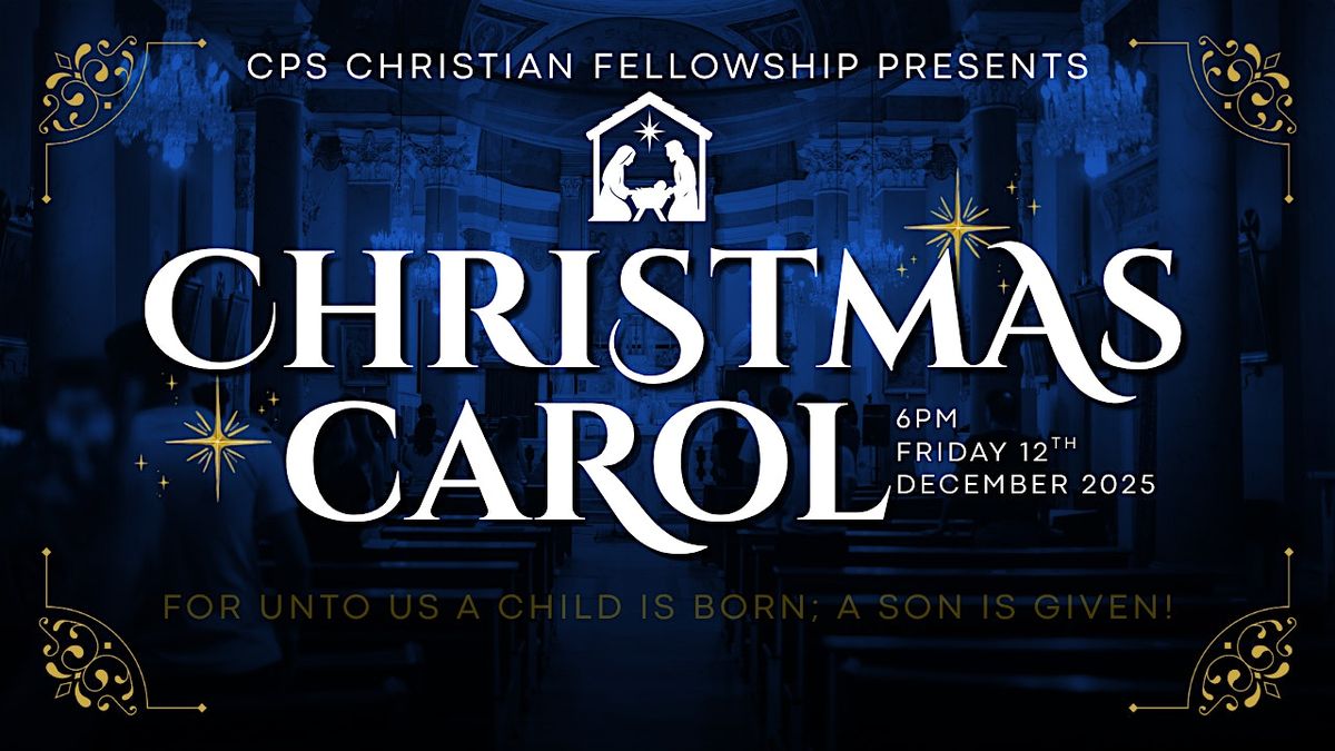 CPS Christian Fellowship Christmas Carol Service