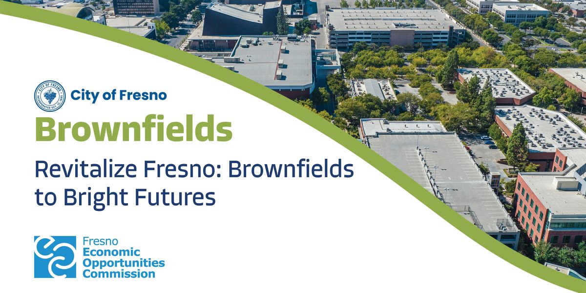 City of Fresno - Brownfields Program - Community Meeting