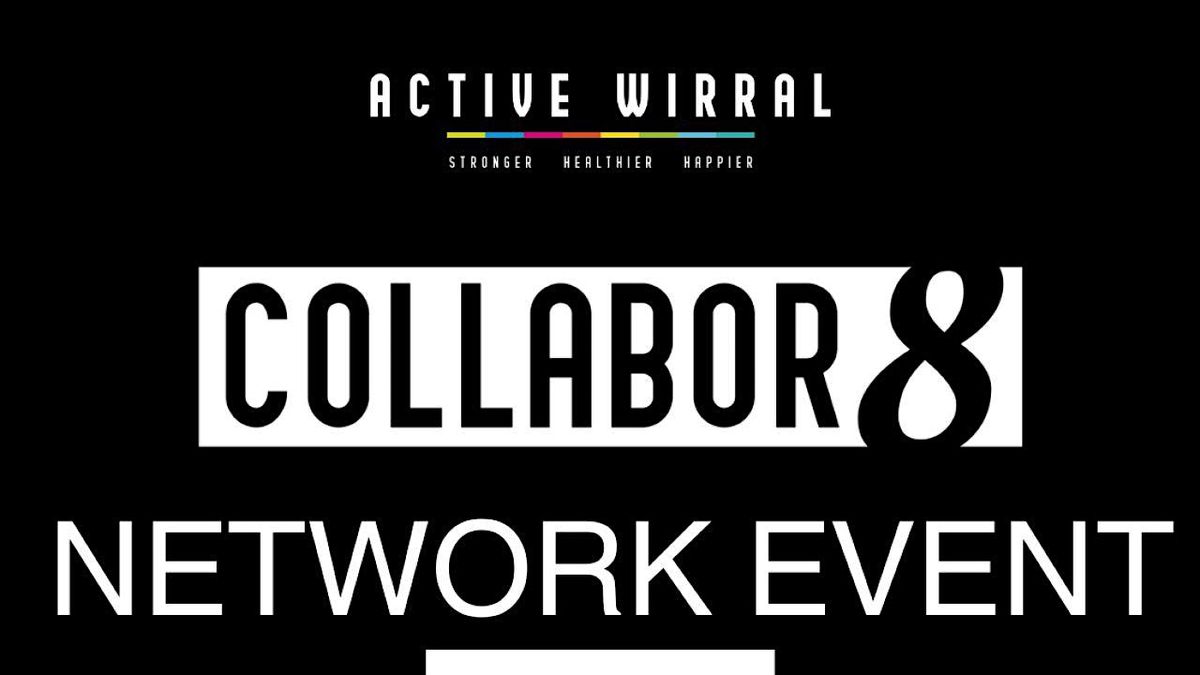 Active Wirral COLLABOR8 Network Event (Winter)