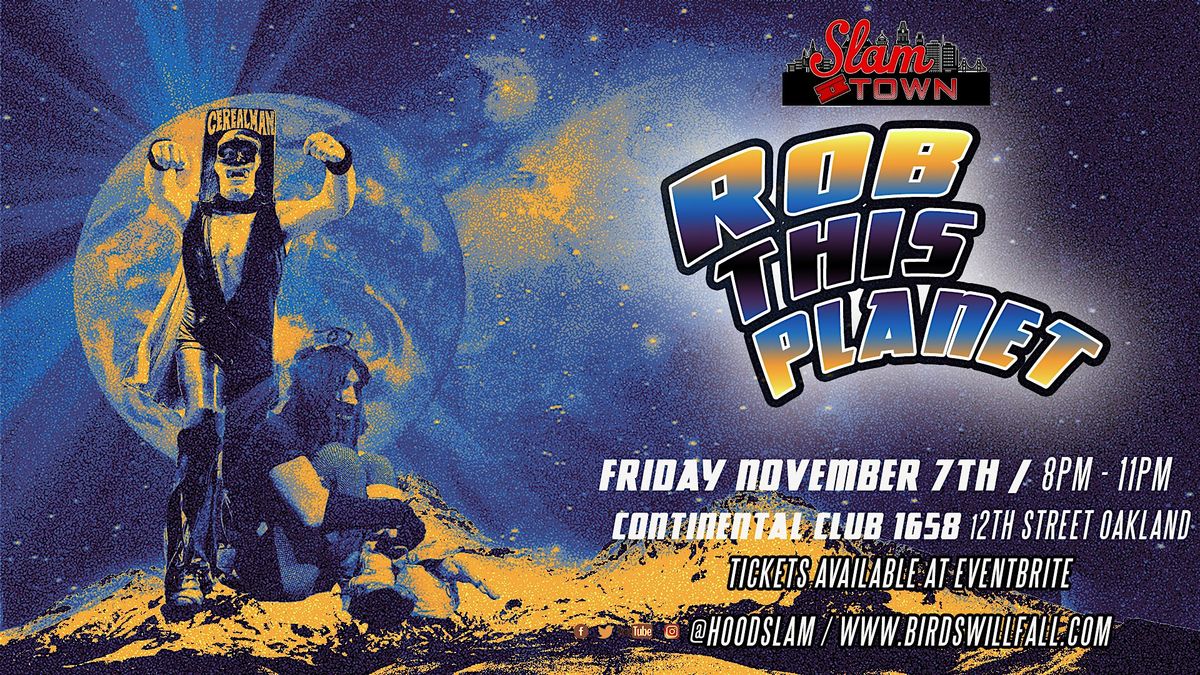 SlamTown: ROB This Planet!