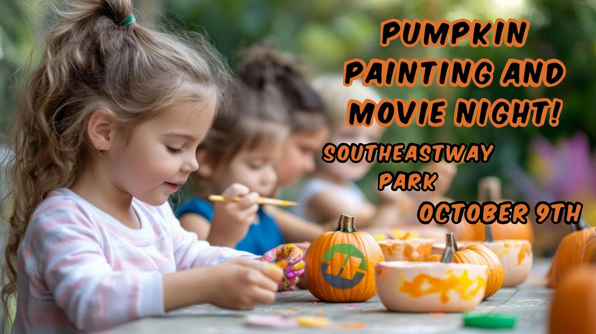 Pumpkin Painting and Move Night in the Park!