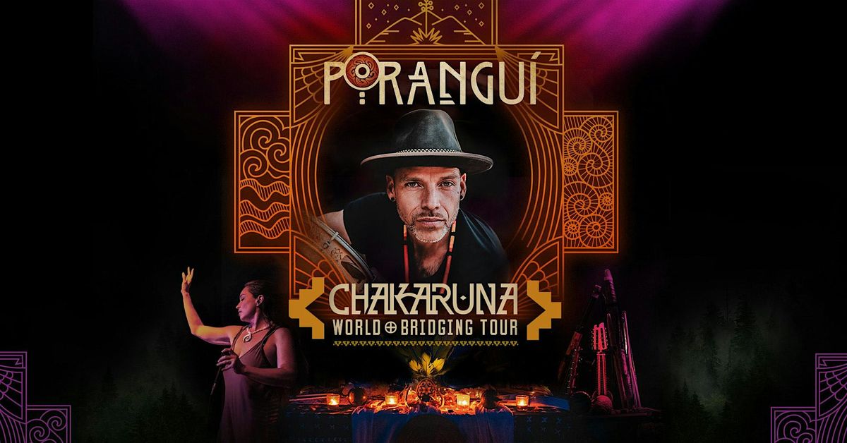 Porangui: Chakruna World Bridging Tour