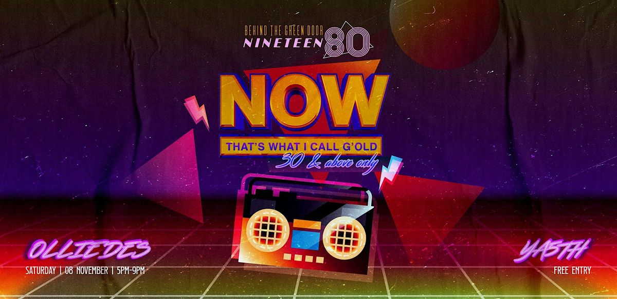 BTGD x Nineteen80 presents: NOW THAT'S WHAT I CALL G'OLD