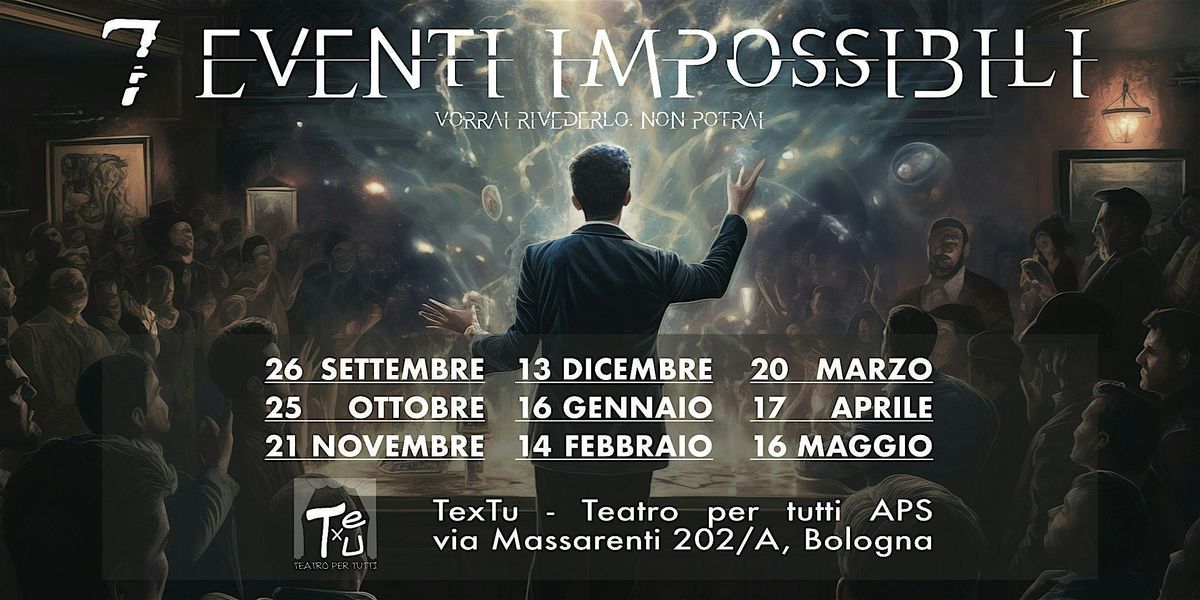 "7 Eventi impossibili" - a once in a lifetime magic show - 13\/12\/2025