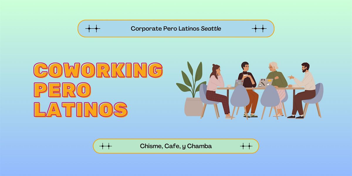 Coworking Pero Latinos: October @ The Station