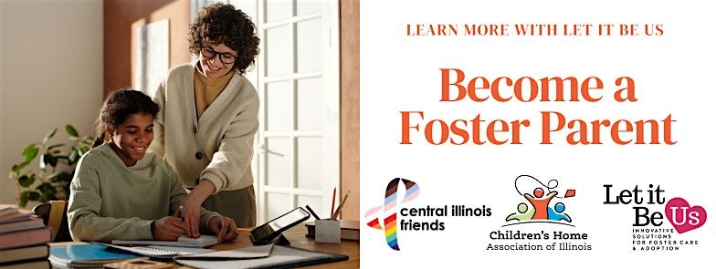 Become a Foster Family with Children's Home and Central Illinois Friends