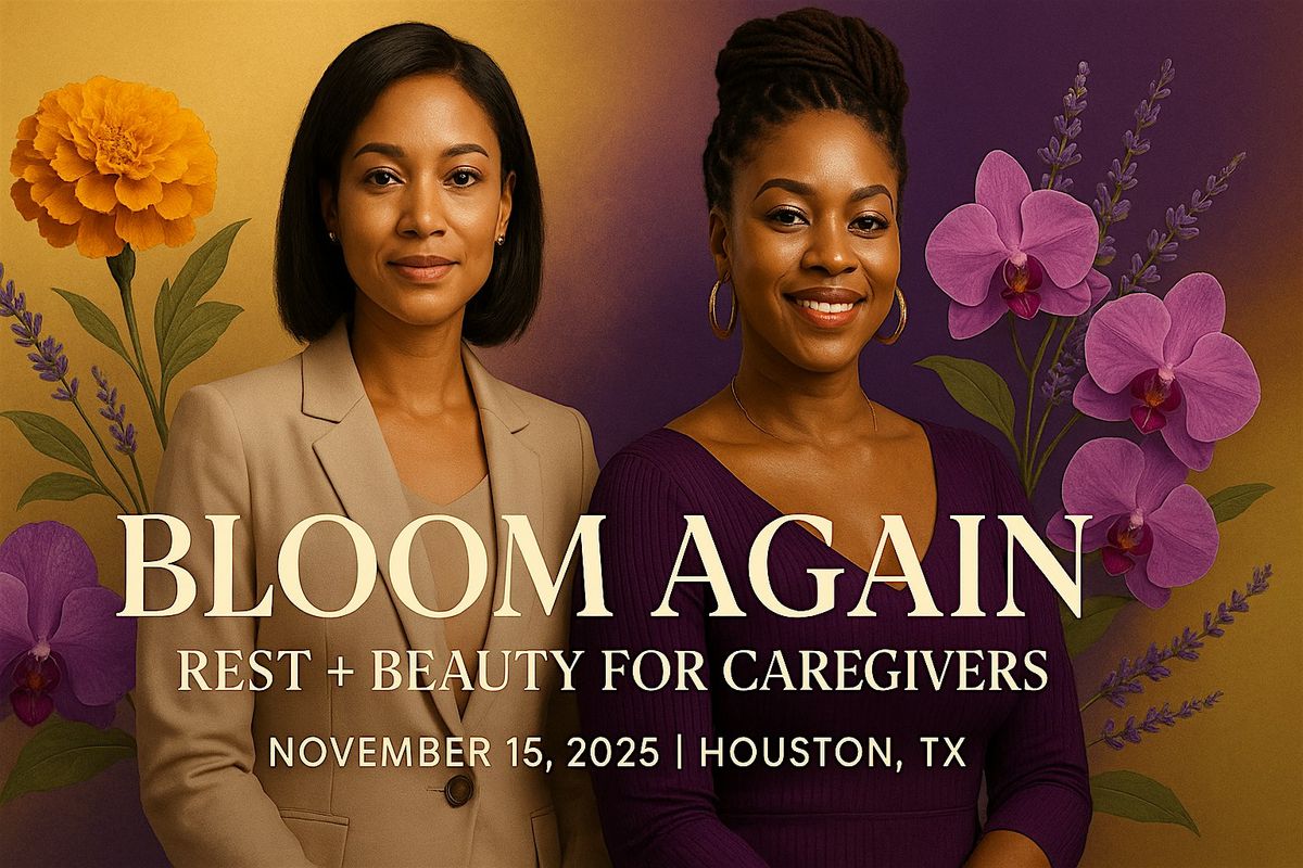 Bloom Again: Rest + Beauty for Caregivers
