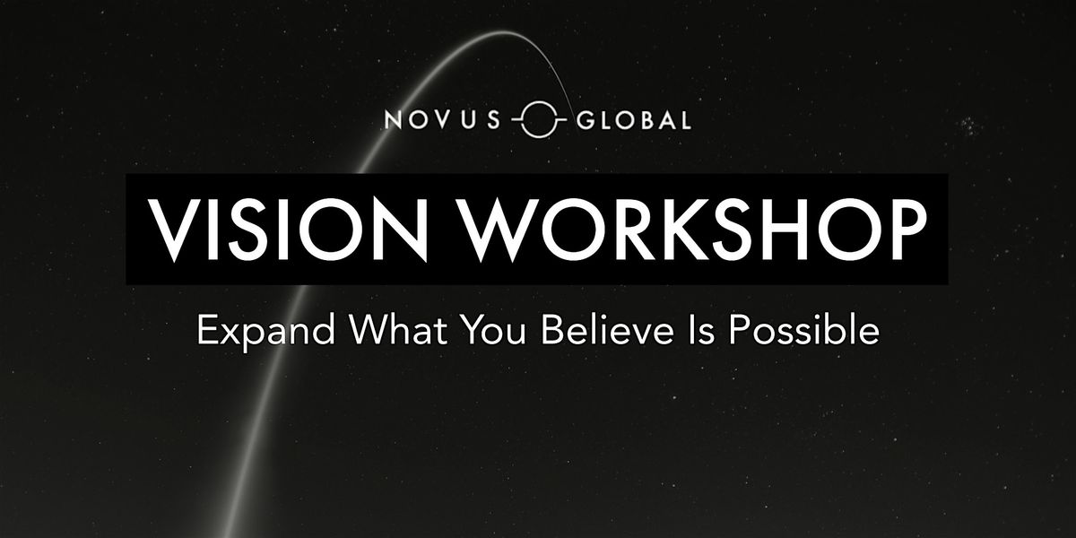 Vision Workshop: Expand What You Believe Is Possible