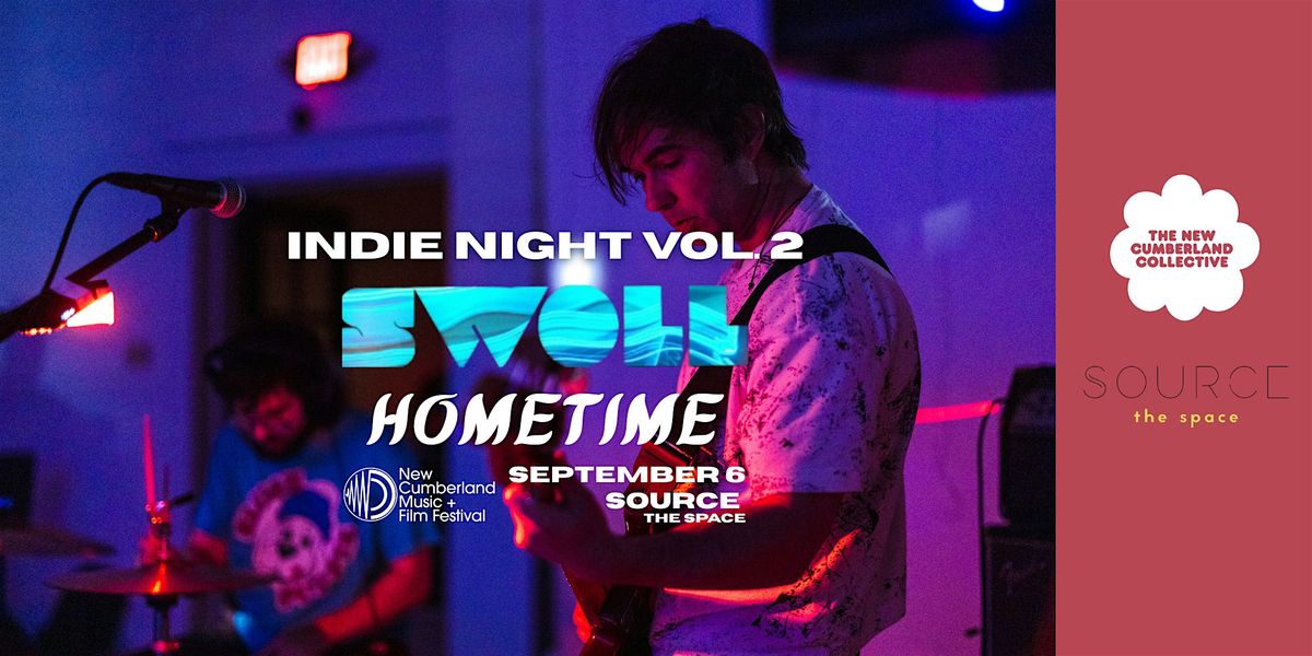 INDIE NIGHT VOL. 2: SWOLL + HOMETIME