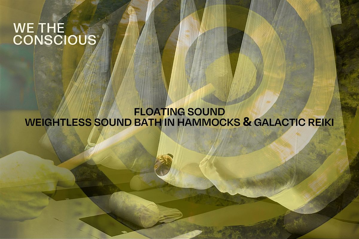 FLOATING SOUND: WEIGHTLESS SOUND BATH IN HAMMOCKS WITH GALACTIC REIKI