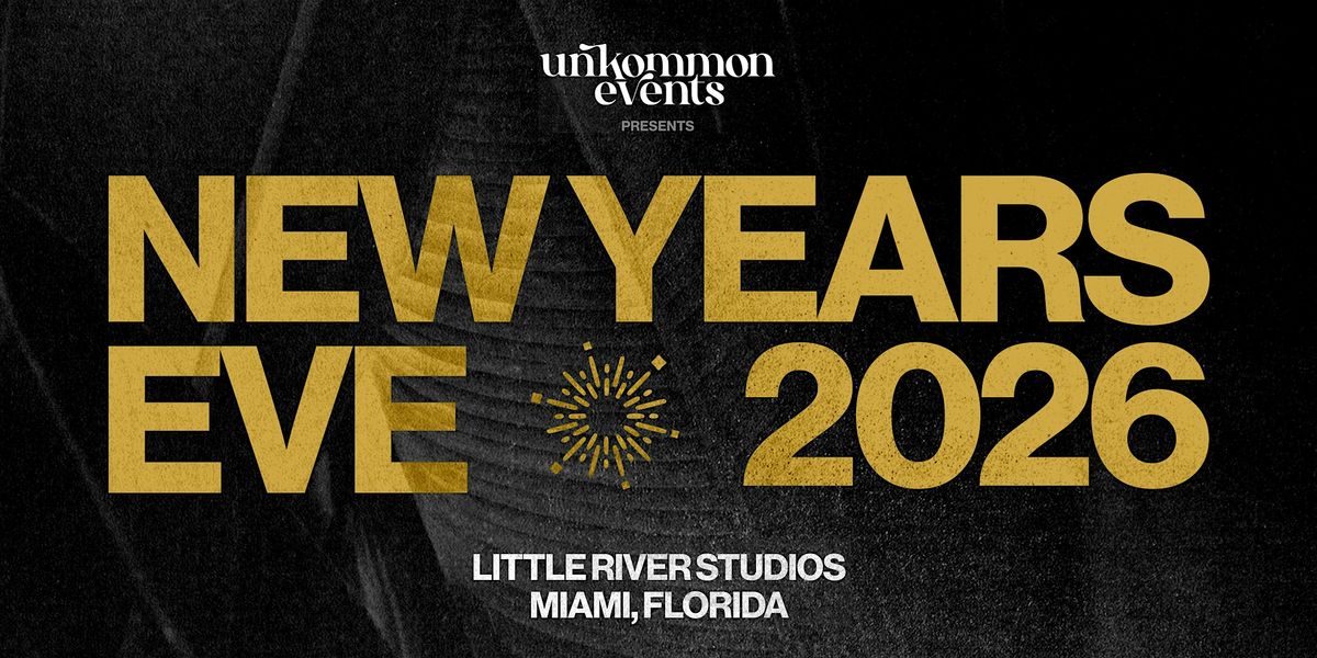 Miami New Years Eve Party 2026 | unKommon events