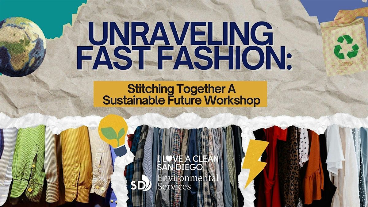 Unraveling Fast Fashion: Stitching Together a Sustainable Future Workshop
