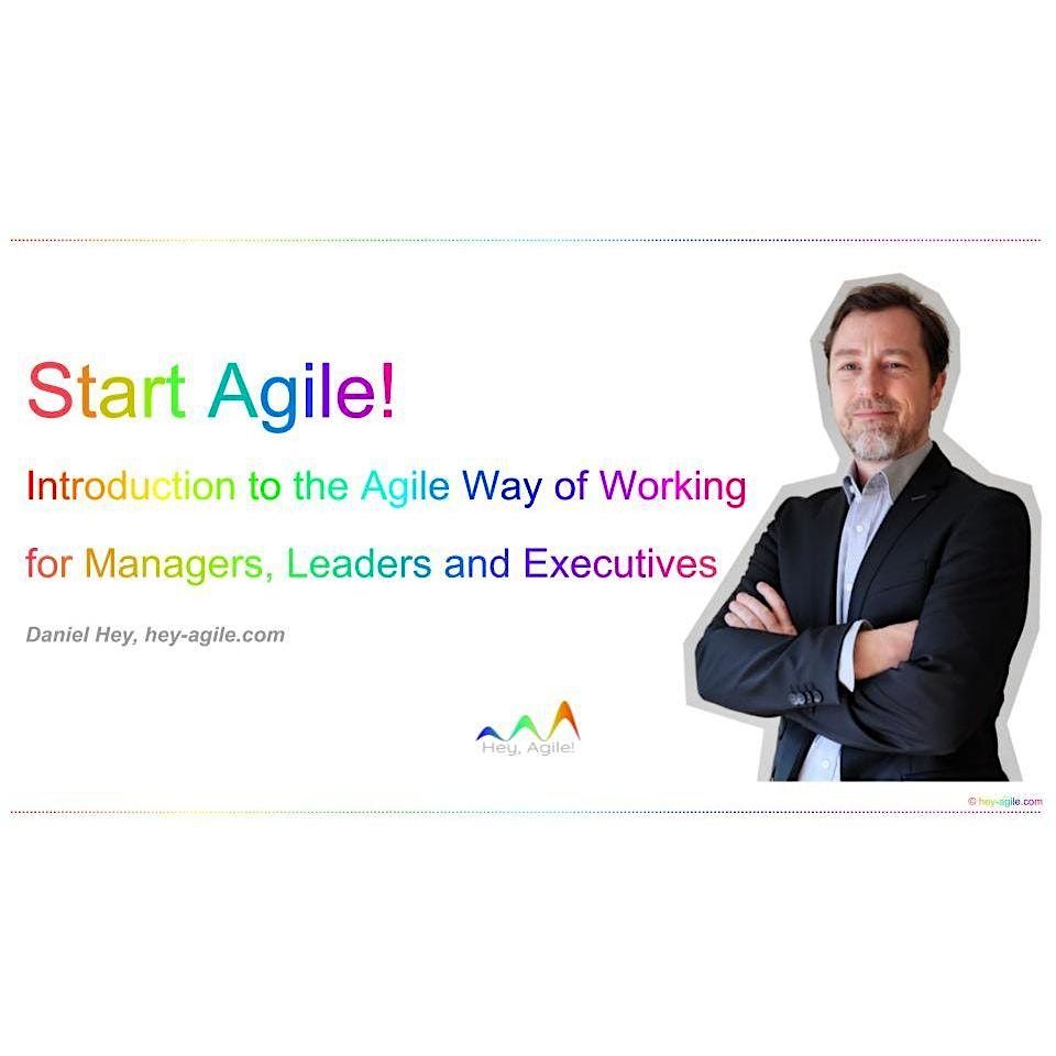 Start Agile! for Managers, Leaders, Executives.