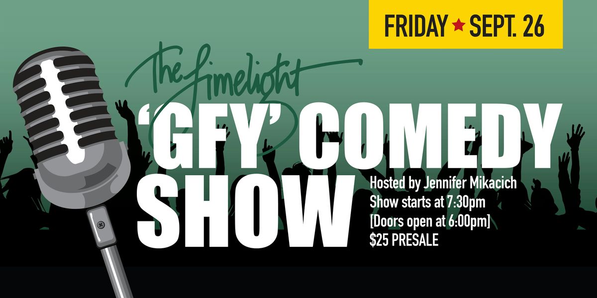 Sept. 26th 2025 "GFY" Comedy Show @ Limelight Hosted by Jennifer Mikacich