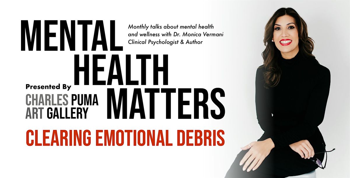 Mental Health Matters Talks | Clearing Emotional Debris