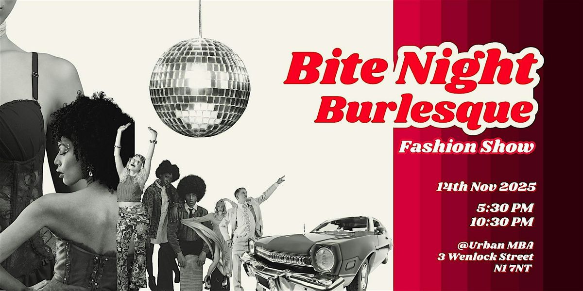 BITE NIGHT BURLESQUE FASHION SHOW