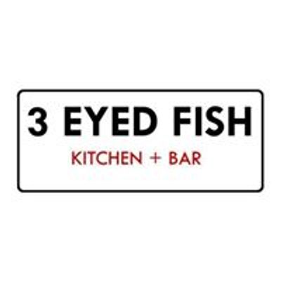 3 Eyed Fish Kitchen + Bar