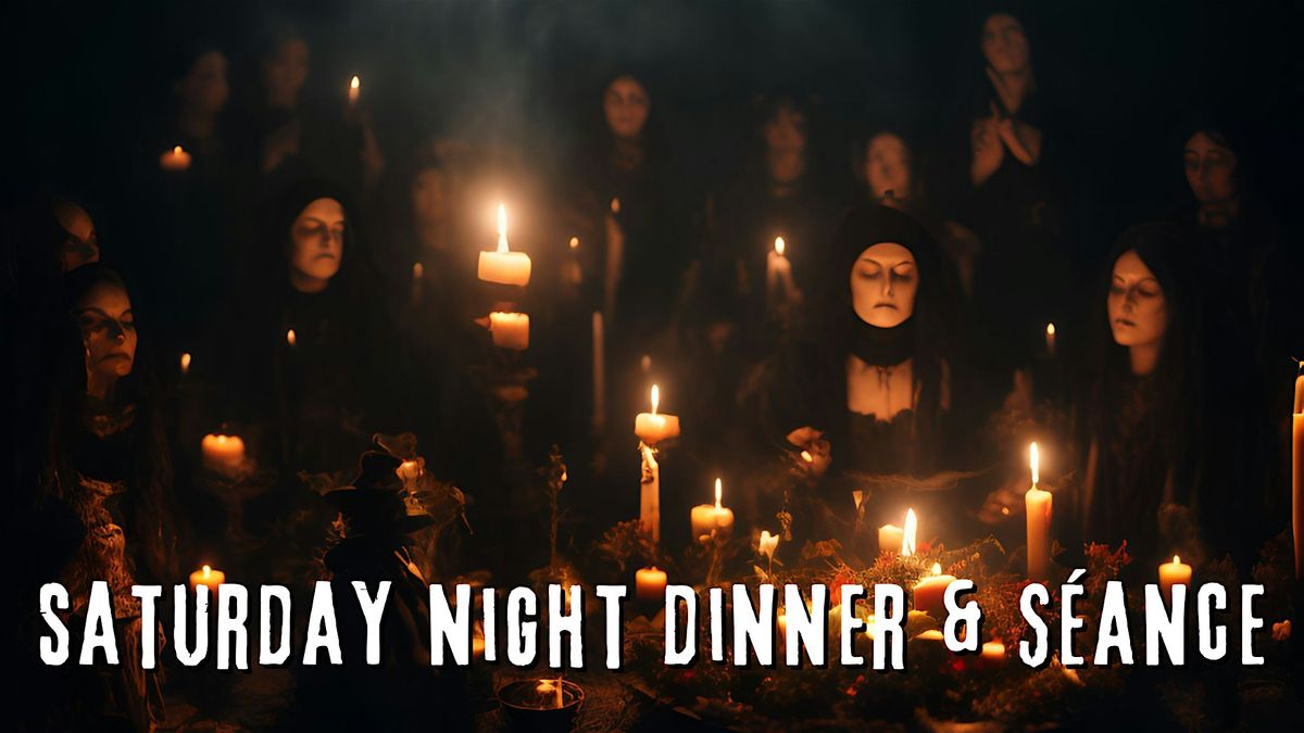 Witch's Weekend Saturday Night Dinner & S\u00e9ance