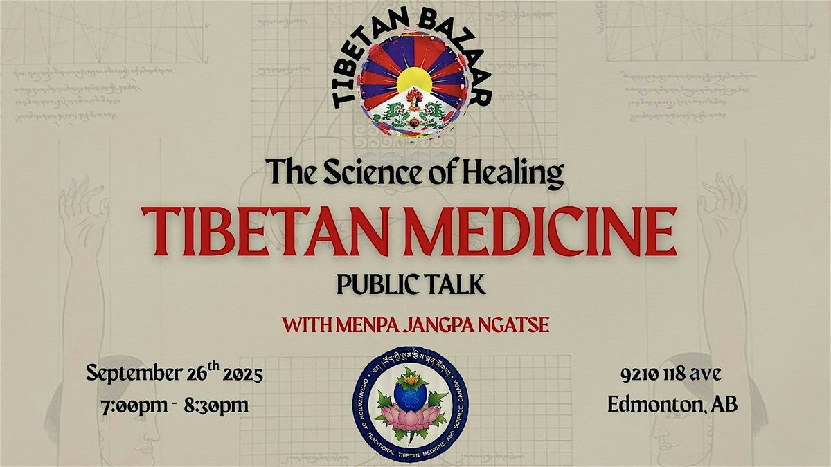 The Science of Healing: Tibetan Medicine Public Talk