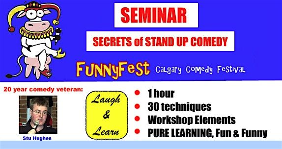 Tuesday, December 2 @ 5pm - Secrets of Stand Up Comedy Seminar - Calgary