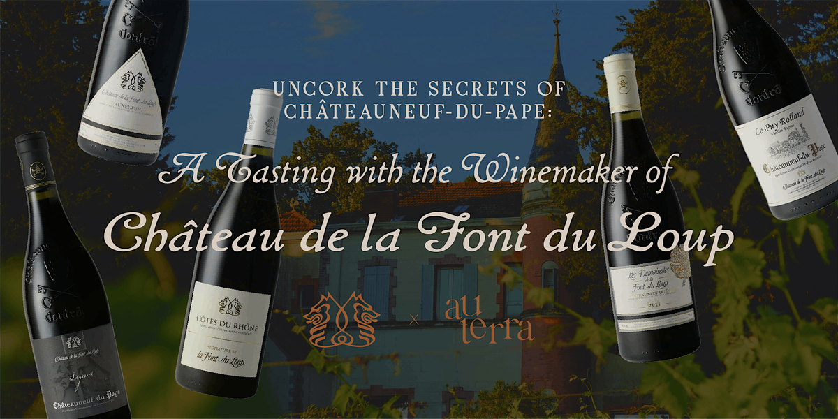 A Tasting with the Winkemaker of Ch\u00e2teau de la Font du Loup