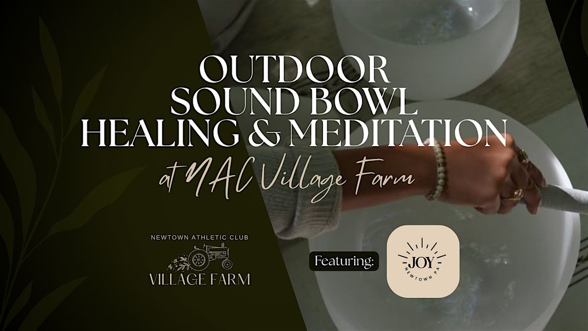 Outdoor Sound Bowl Healing & Meditation at NAC Village Farm