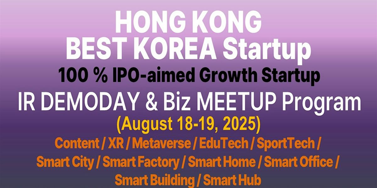 HONG KONG BEST KOREA Startup IR DEMODAY & Biz MEETUP Program (August)