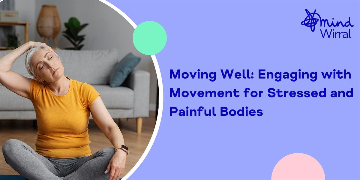 Moving Well: Engaging with Movement for Stressed and Painful Bodies