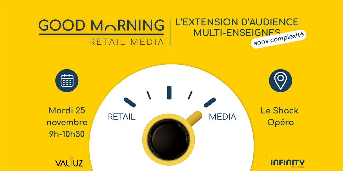 Good Morning Retail Media : 9\u00e8me \u00e9dition