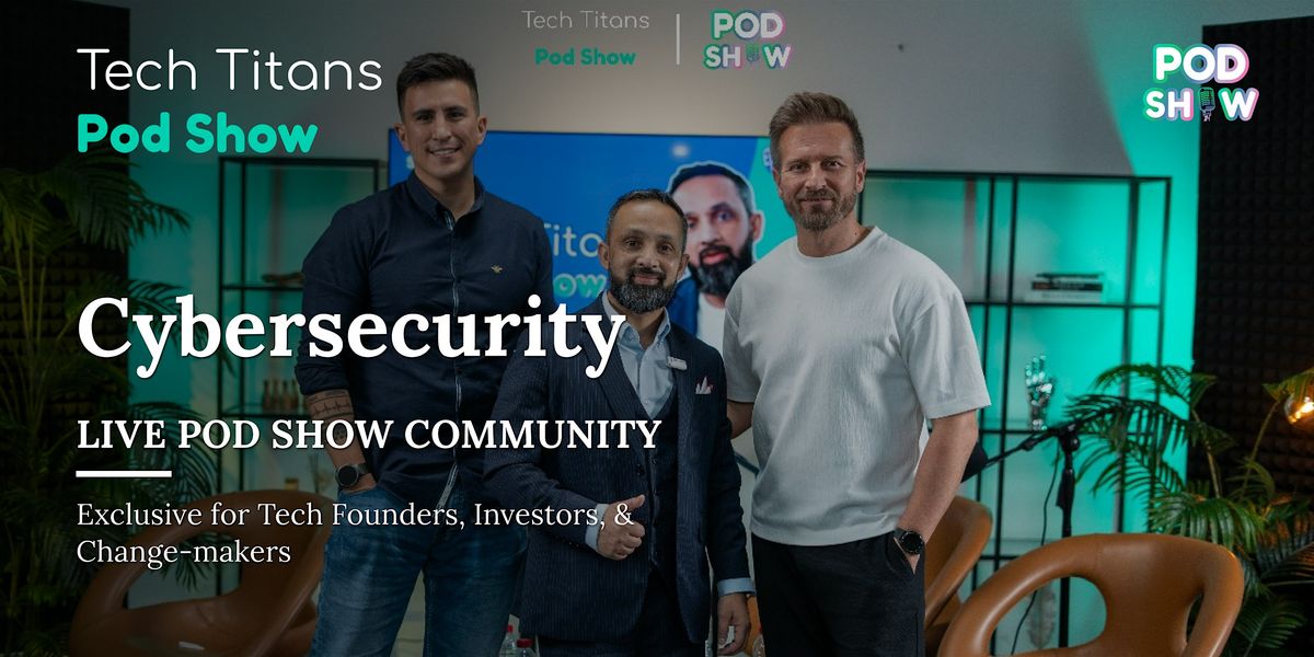 Tech Titans Pod Show | B2B Networking | For Founders, CTOs & Tech Innovator