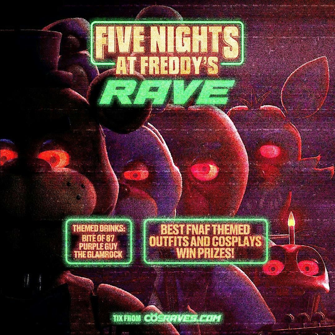 FIVE NIGHTS AT FREDDYS RAVE LA - LOS ANGELES