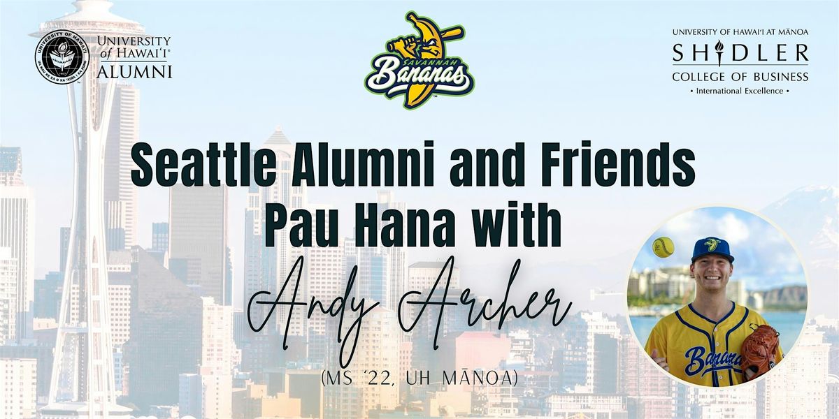 Seattle Alumni and Friends Pau Hana with Andy Archer