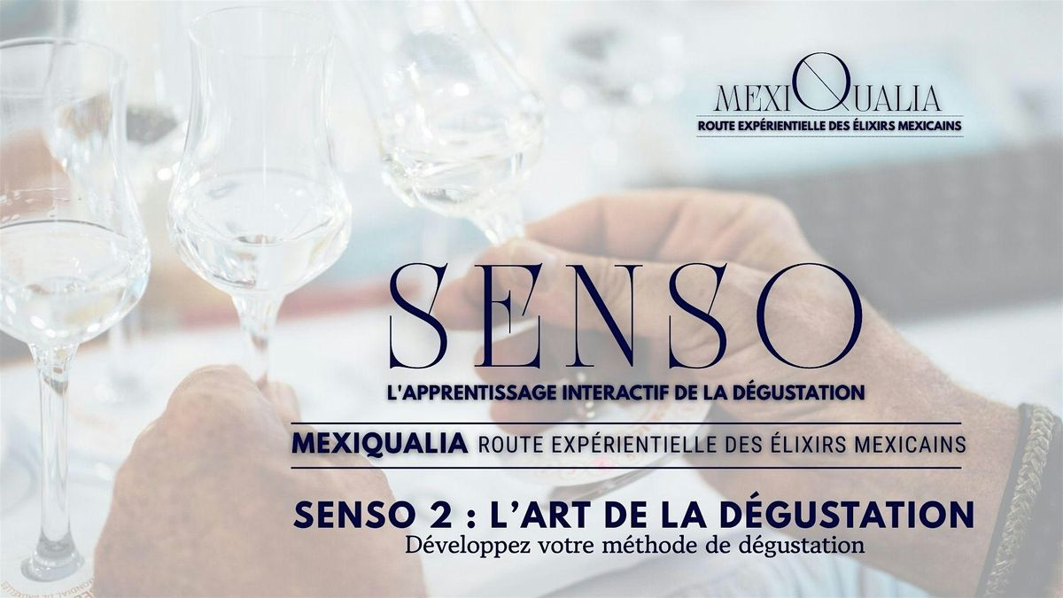 SENSO 2 : L\u2019ART DE LA D\u00c9GUSTATION \u2014 D\u00e9veloppez votre m\u00e9thode de d\u00e9gustation