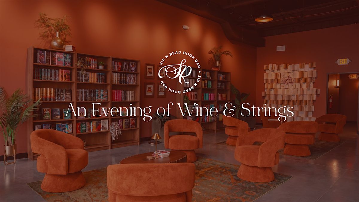 An Evening of Wine & Strings