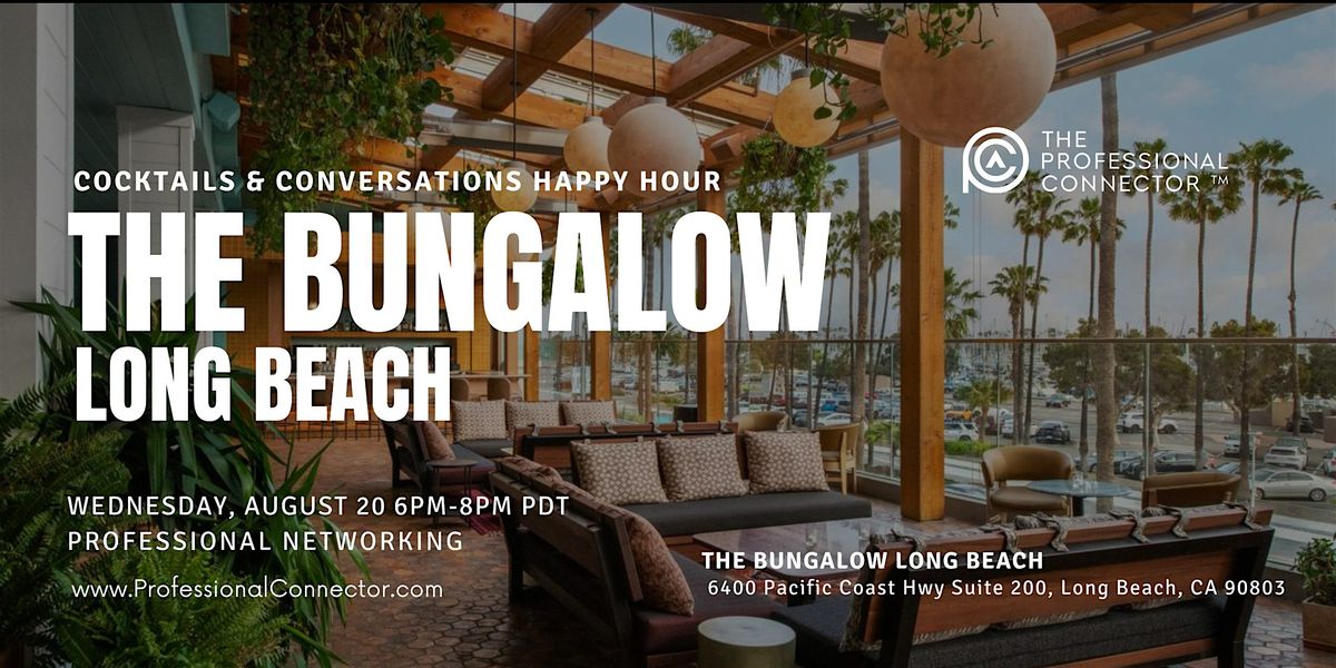Cocktails & Conversations Long Beach at The Bungalow | August 20, 2025
