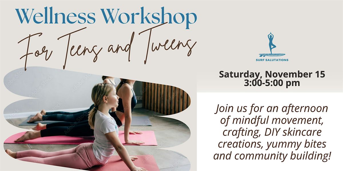 Wellness Workshop for Teens & Tweens