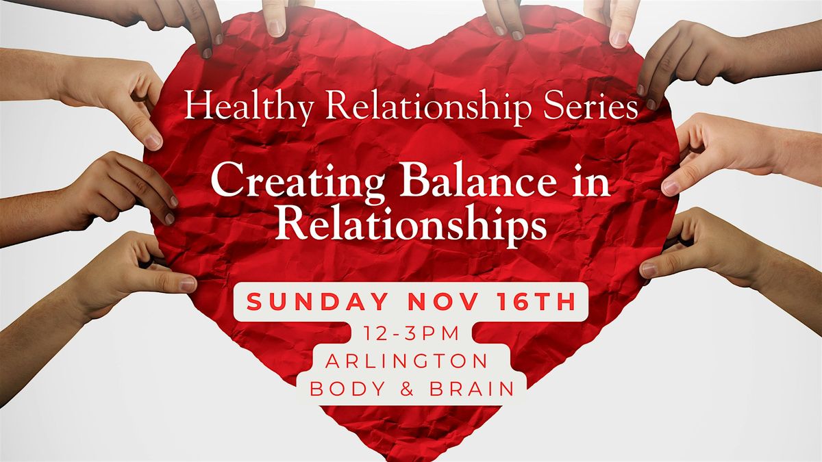 Healthy Relationship Series - Creating Balance in Relationships