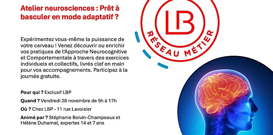 Atelier Neurosciences : pr\u00eat \u00e0 basculer en mode adaptatif ?