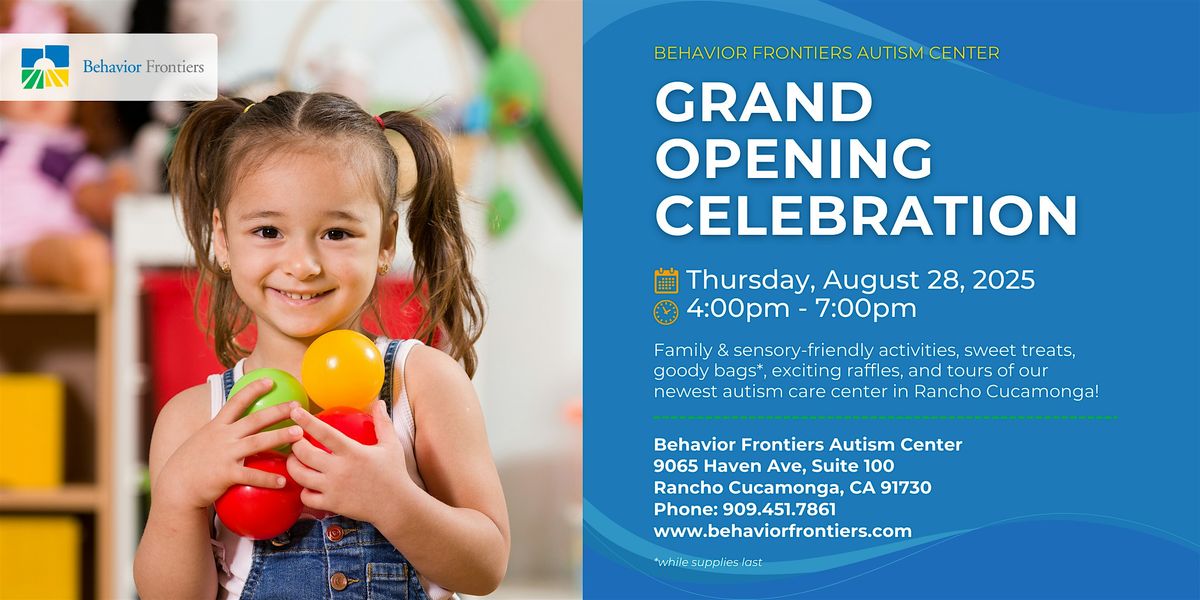 Behavior Frontiers Autism Center - Rancho Cucamonga GRAND OPENING!