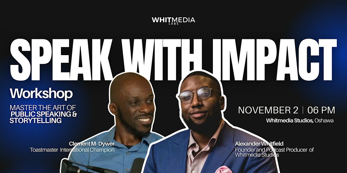 Speak with Impact- Public Speaking & Storytellling Workshop