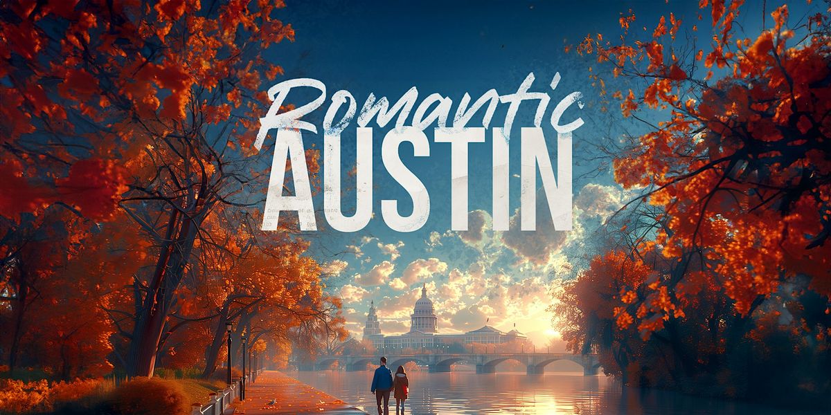 Romantic Austin: A Scavenger Hunt for Love