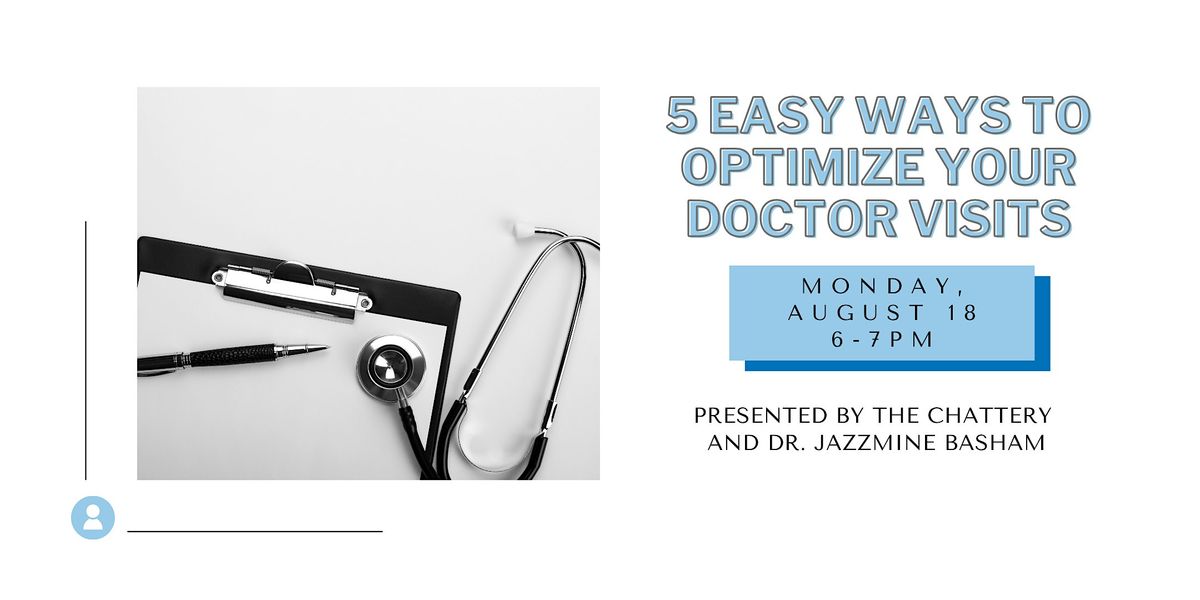 5 Easy Ways to Optimize Your Doctor Visits
