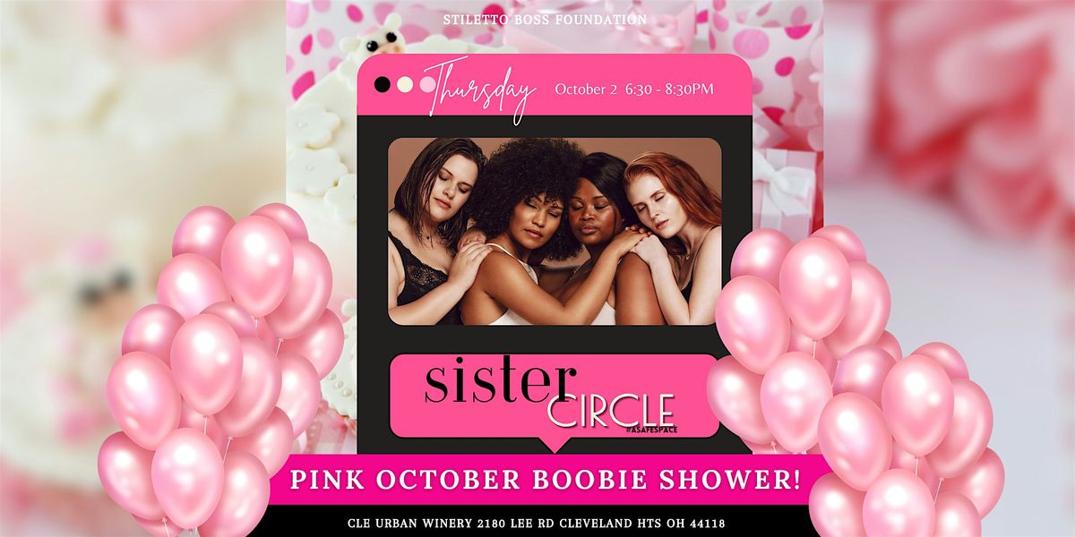 Sister Circle: Pinktober Boobie Shower