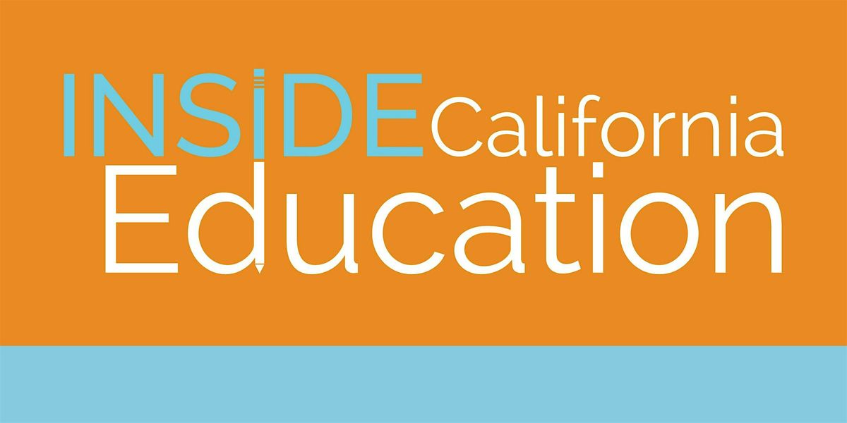 Inside California Education Season 6 Screening & Celebration